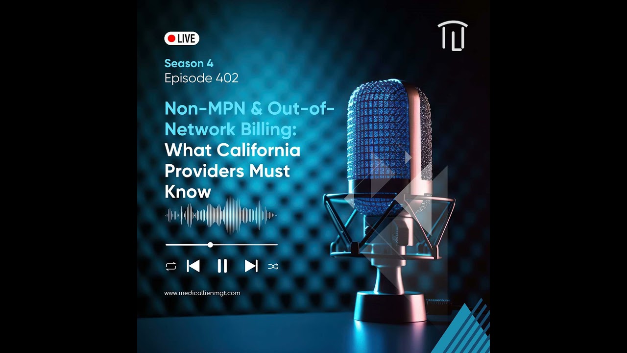 Workers Comp Unwrapped 402; Non-MPN & Out-of-Network Billing: What California Providers Must Know