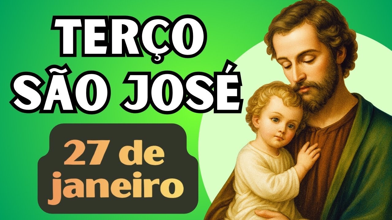 TERÇO DE SÃO JOSÉ - 27/01/26