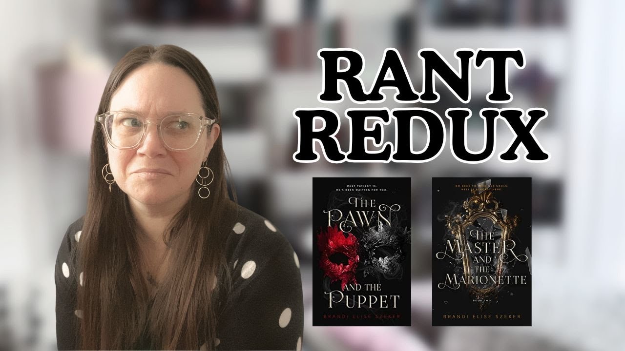 Rant Redux | The Pawn and The Puppet series | Vlogmas Day 18