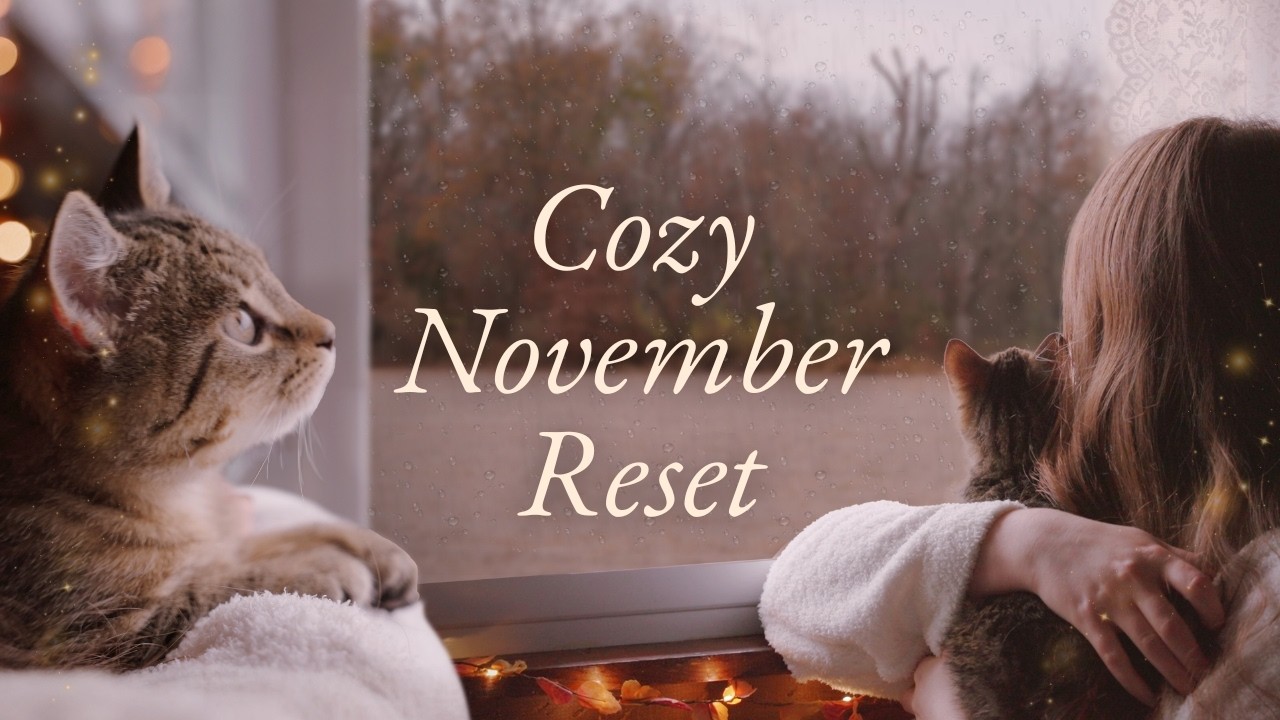 Cozy November Reset 🍂 Nourishing Meals, Simple Self-Care, and Resetting Before the Holidays