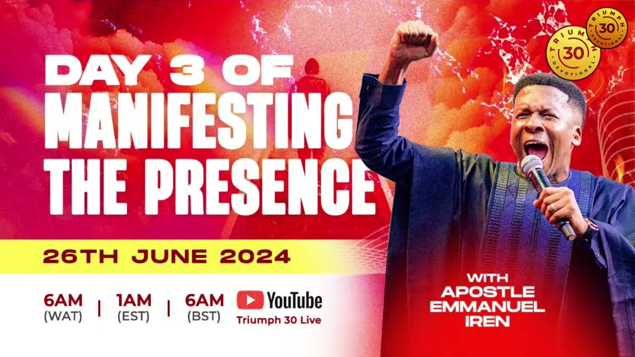 MANIFESTING THE PRESENCE WITH APOSTLE EMMANUEL IREN | DAY  3 | 26TH JUNE