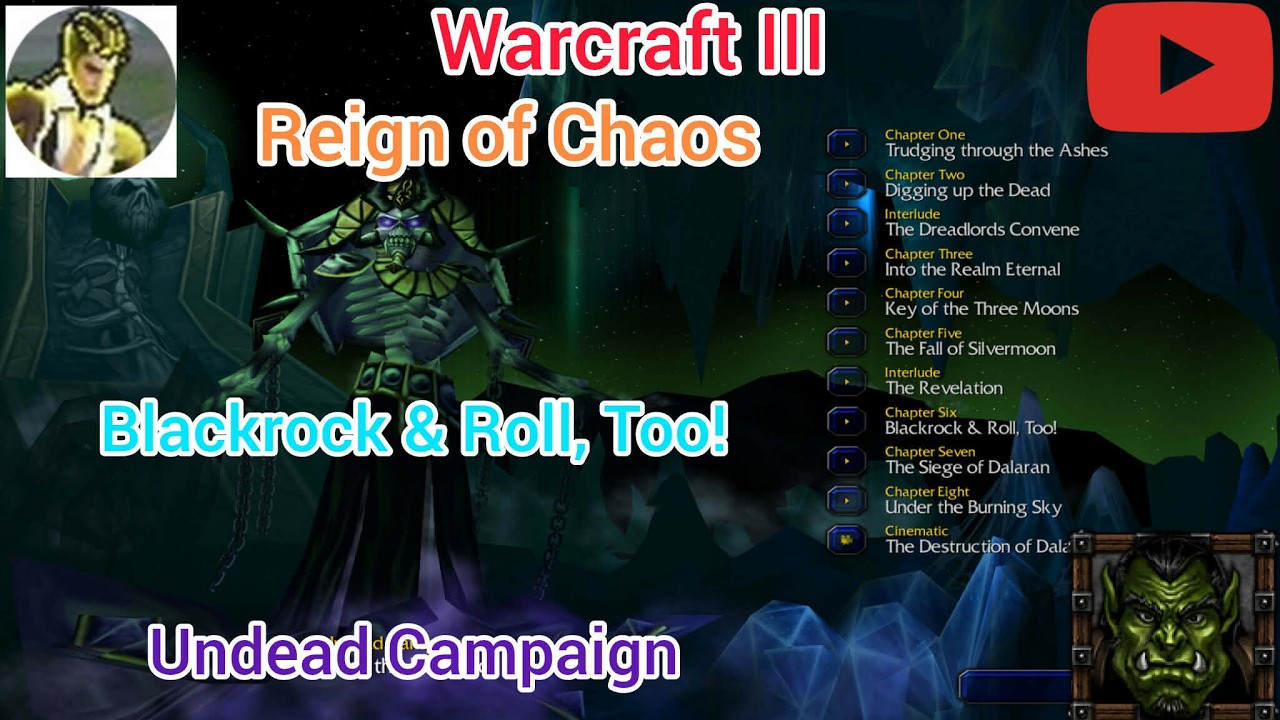 Warcraft III | Undead Campaign | Chapter 6: Blackrock & Roll, Too!