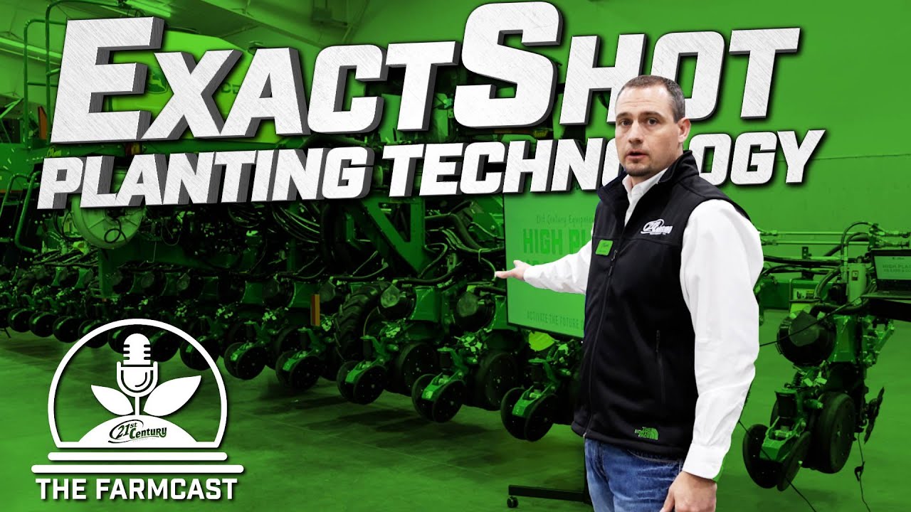 ExactShot Fertilizer John Deere Technology And Other Planting Tips - FarmCast Ep 22