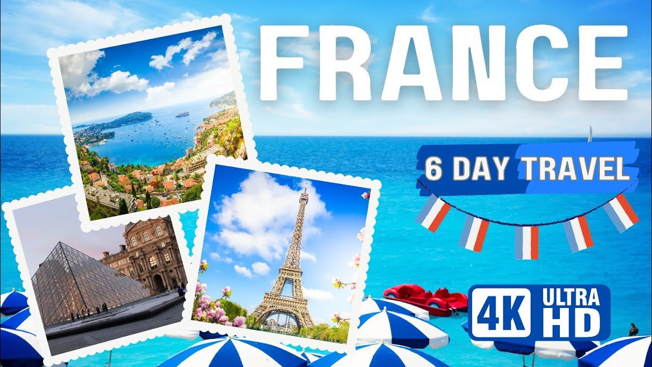 France Travel Guide - France Travel Itinerary - 2023 - 4K