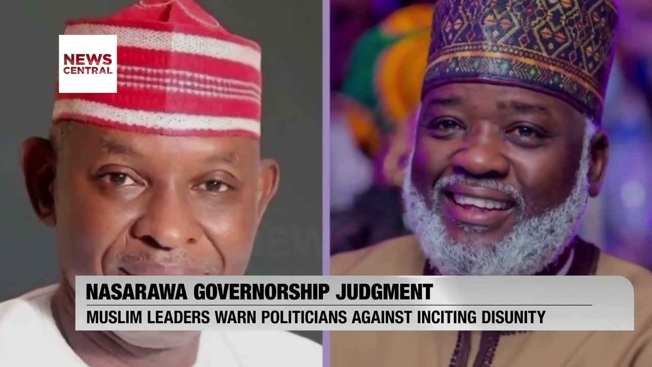 Muslim Leaders in Nasarawa State Urge Calm Following Governorship Judgment Plea For Unity | NC Prime