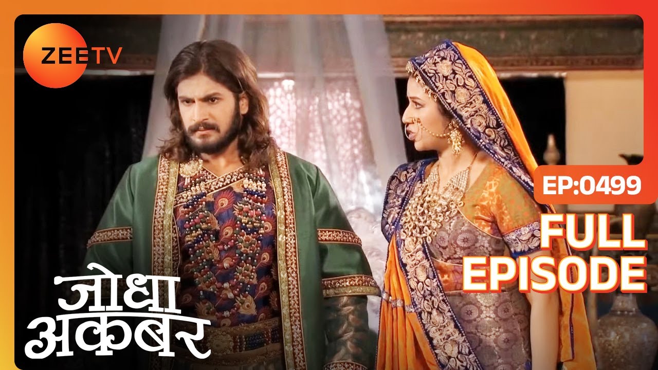 Akbar ने लिया Jodha से तलाख लेने का फैसला | Jodha Akbar | Full Ep. 499 | ZEE TV