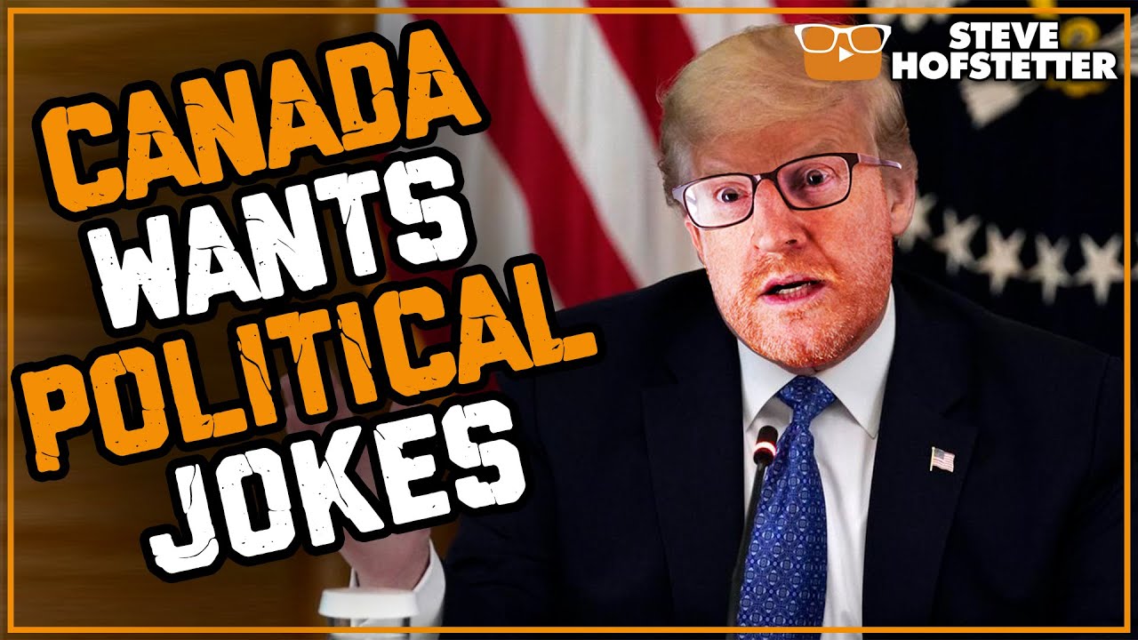 Canada Wants Political Jokes from American - Steve Hofstetter