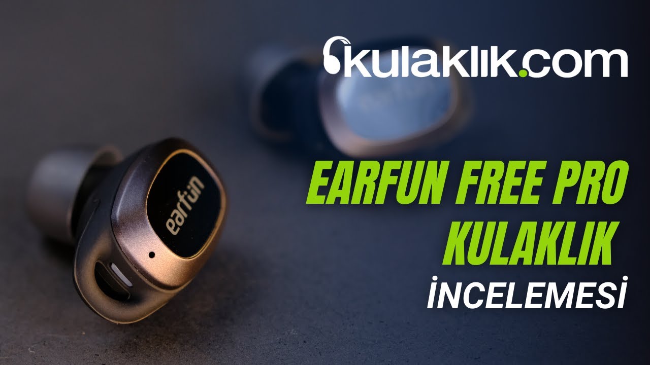 Çok Kompakt, Çok Rahat! | Earfun Free Pro İnceleme