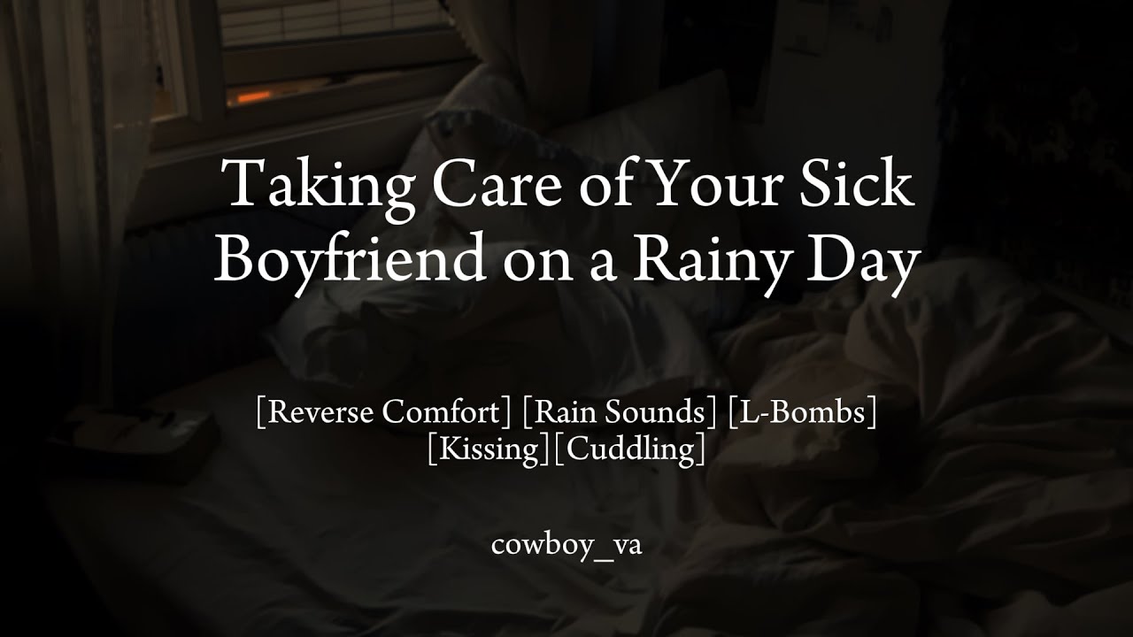 Забота о больном парне в дождливый день 🌧️🩵🧸 [M4F] [Обратный комфорт] [ASMR] [Объятия]