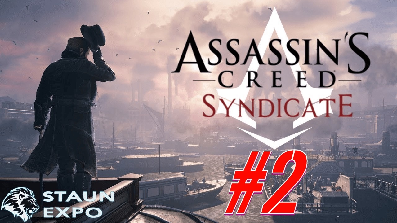 Assassin’s Creed Syndicate - Прохождение #2