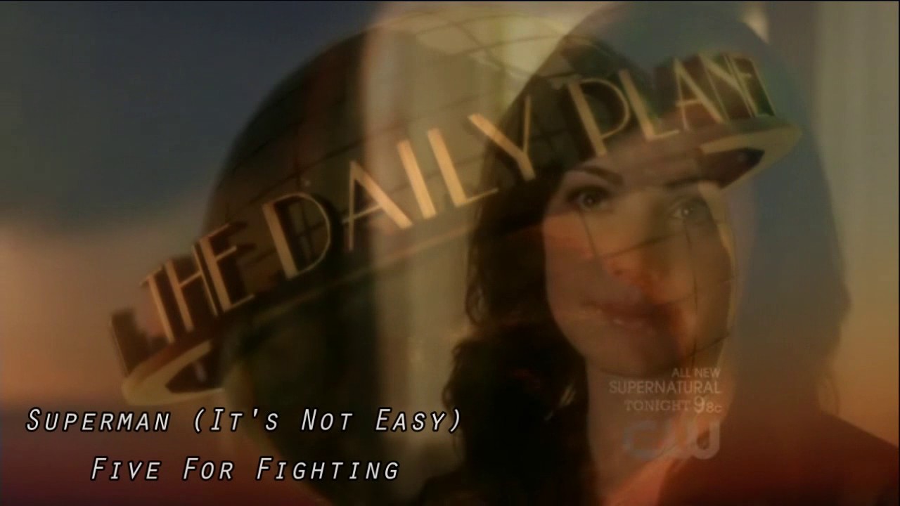 Superman (It's Not Easy) Smallville Clark Kent and Lois Lane
