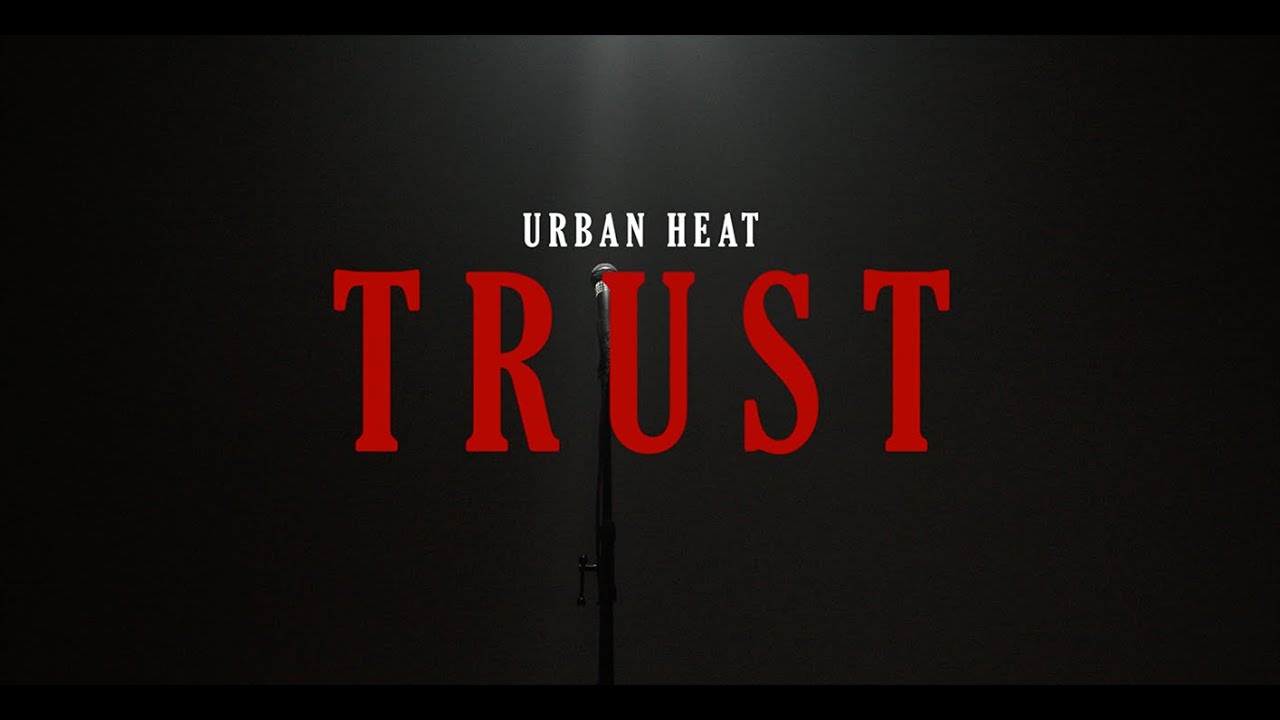 Urban Heat – Trust (Official Music Video)