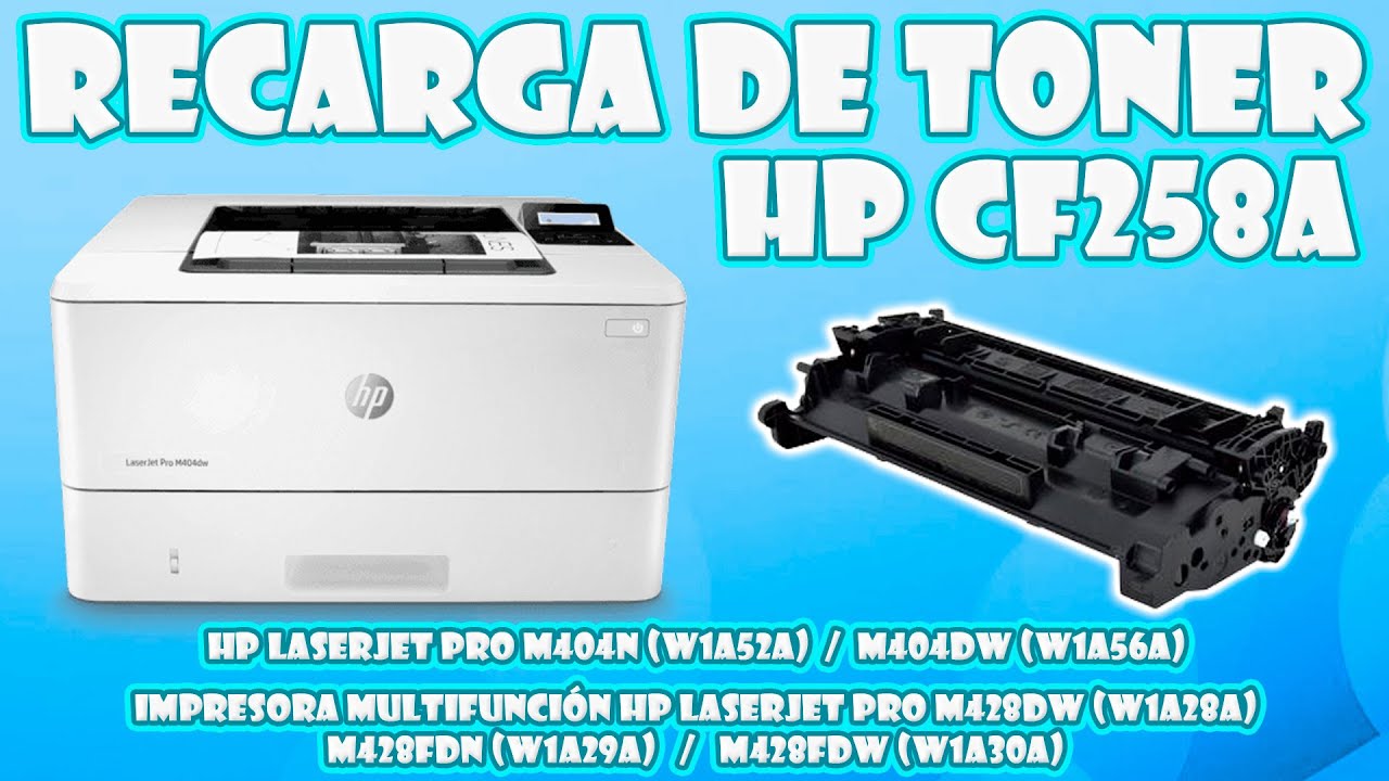 RECARGA │ REFILL DE TONER HP CF 258A PARA IMPRESORAS  HP LASER JET M404 / MFP 428