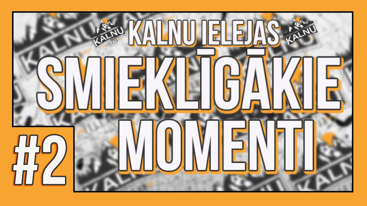 KALNU IELEJAS SMIEKLĪGĀKIE MOMENTI #2