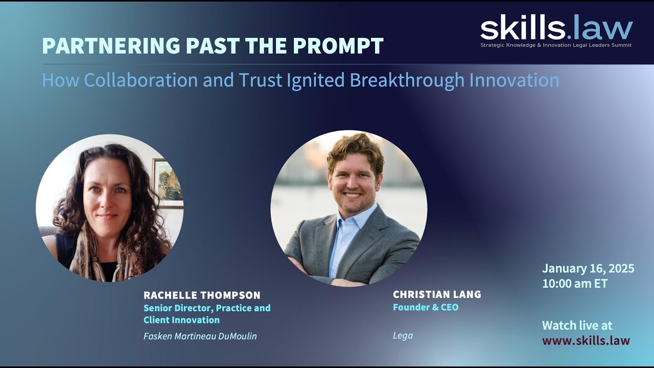 SKILLS 2025- How Collaboration and Trust Ignited Breakthrough Innovation- Fasken and Lega