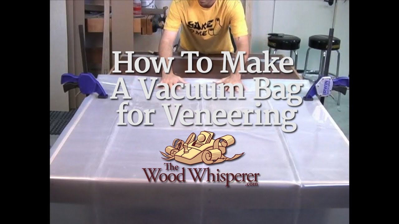 How to Make A Vacuum Bag for Veneering