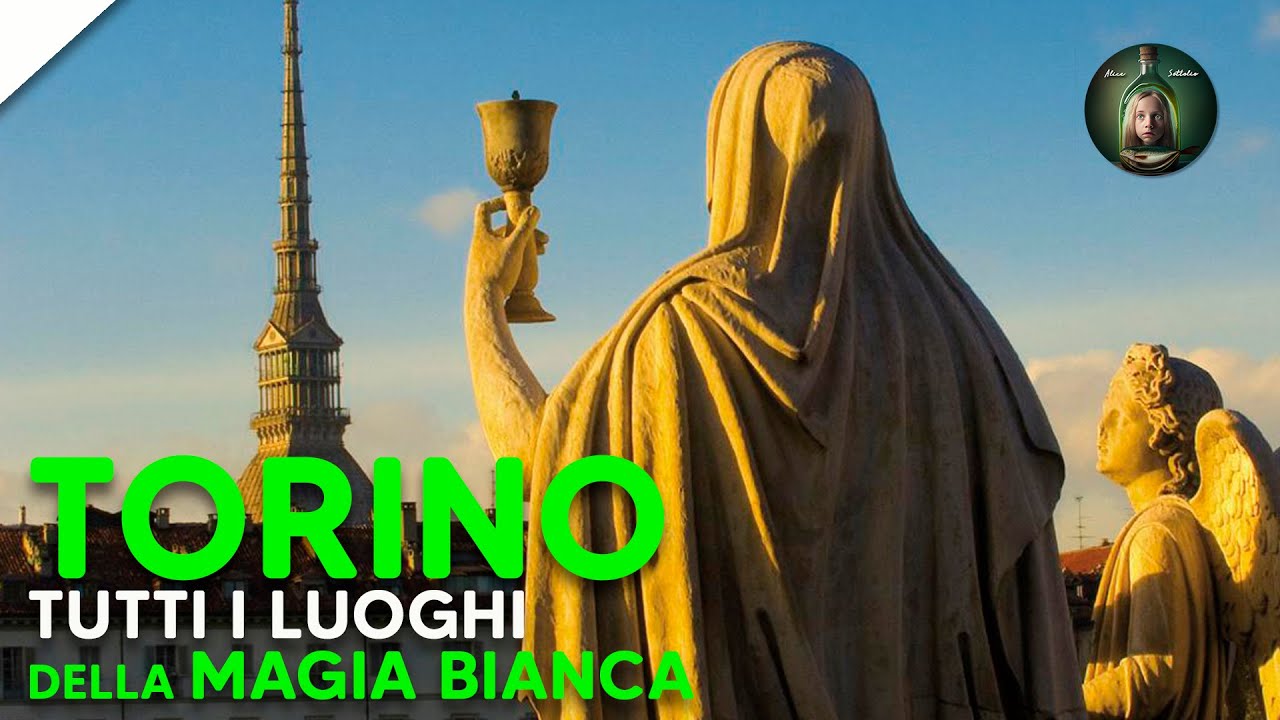 TORINO - tutti i luoghi della MAGIA BIANCA