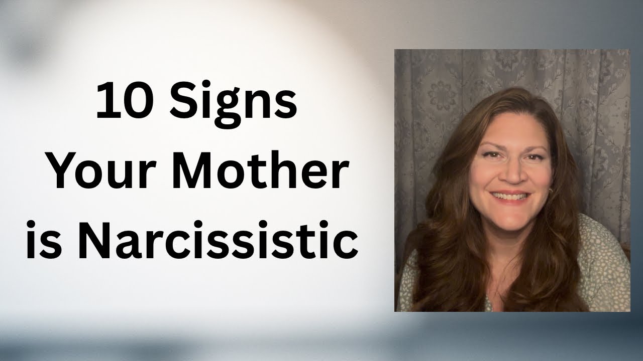 10 Signs You Were Raised by a Narcissistic Mother (#9 and #10 May Surprise You)