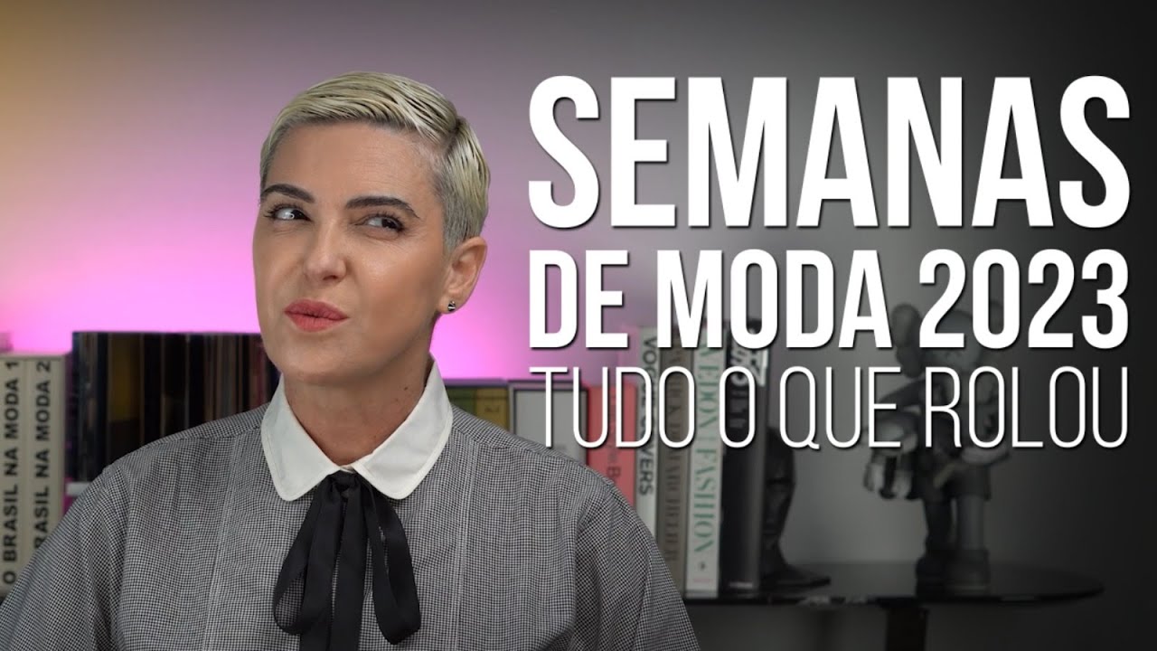 Semanas de Moda 2023 e as Tendências de moda 2024