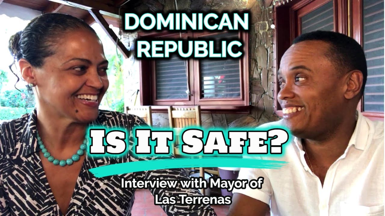 Is the Dominican Republic Safe? | Interview with the Mayor of Las Terrenas | Entrevista con Alcalde