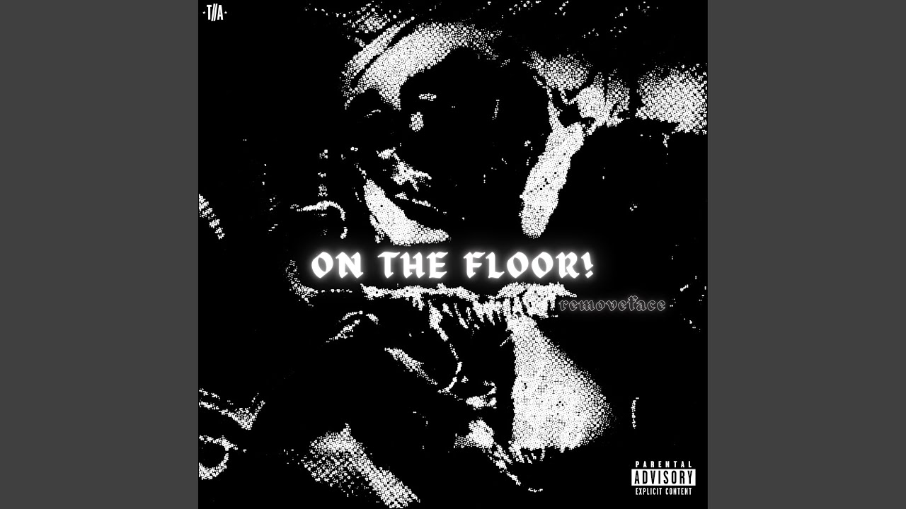 ON THE FLOOR! (Slowed)