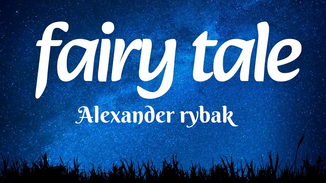 Fairy Tale lyrics trending song Alexander Rybak