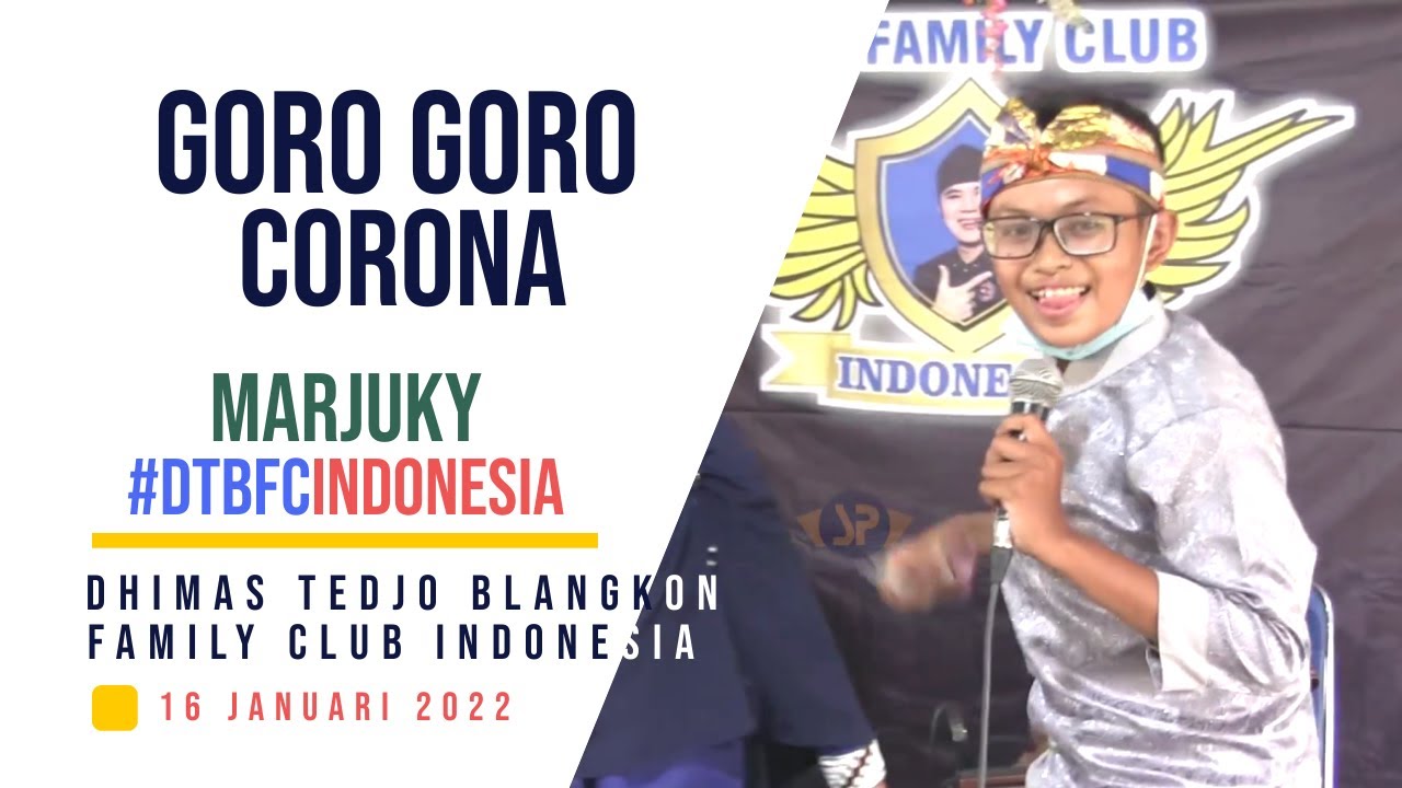 GORO GORO CORONA - MARJUKY // LIVE ANNIVERSARY 4TH DTBFC INDONESIA 2022