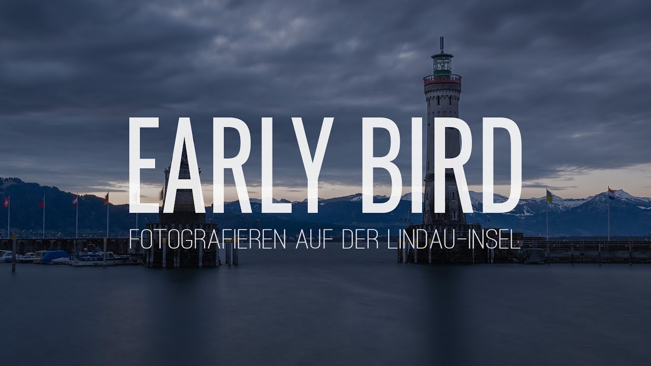 Early Bird - Fotografieren auf der Lindau-Insel