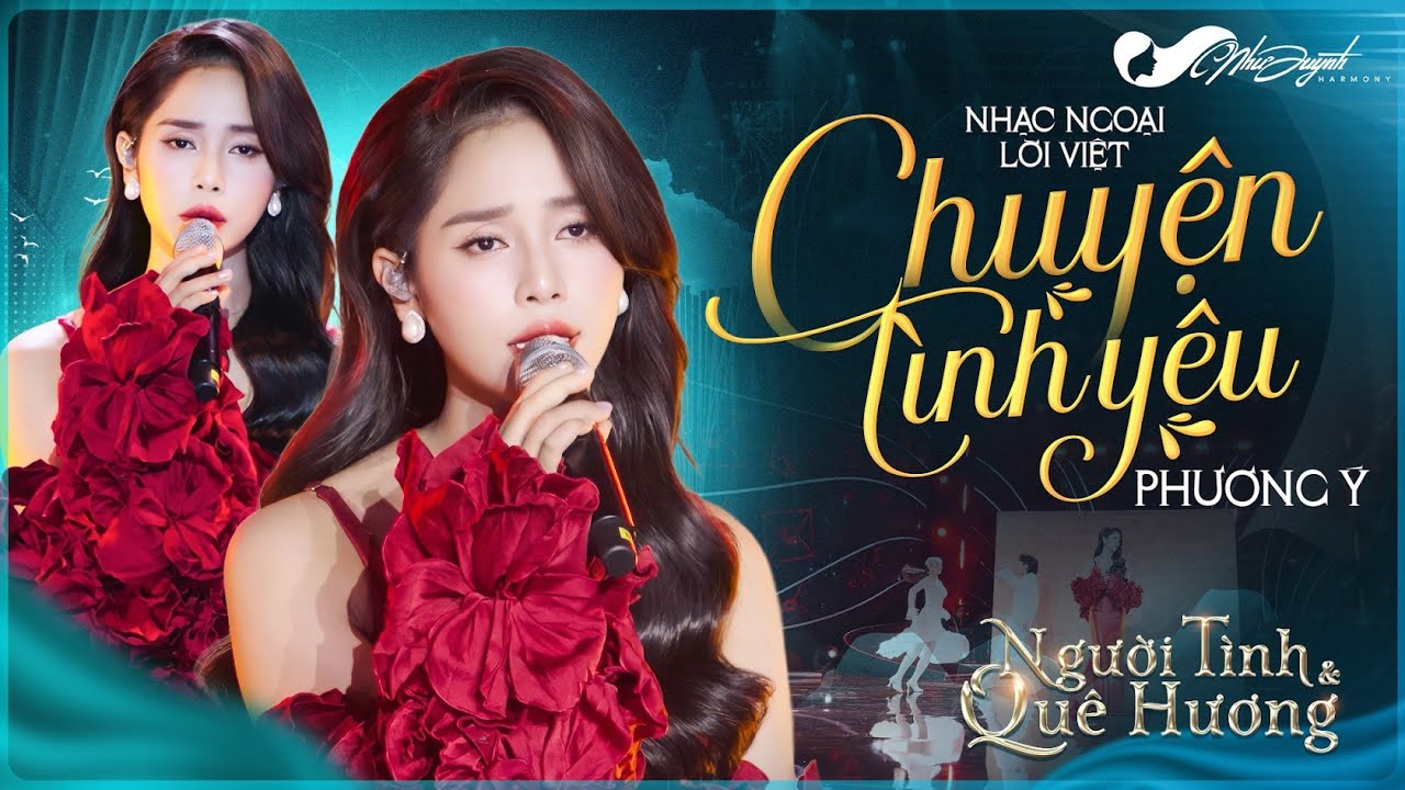 Chuyện Tình Yêu (Nhạc Ngoại Lời Việt) - Phương Ý | Live Show Người Tình & Quê Hương