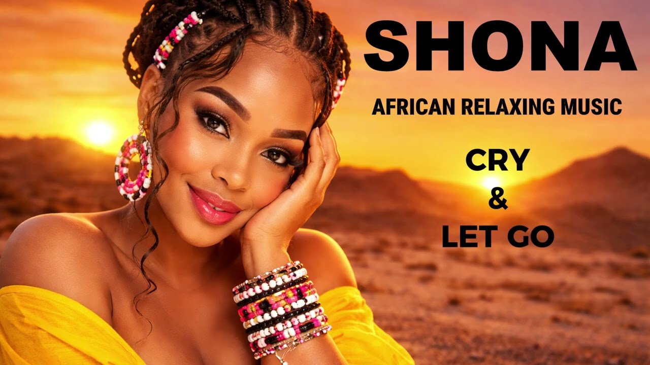 Romantic African Shona Love Melodies For Intimate Moments, Relaxation, Calm & Inner Peace