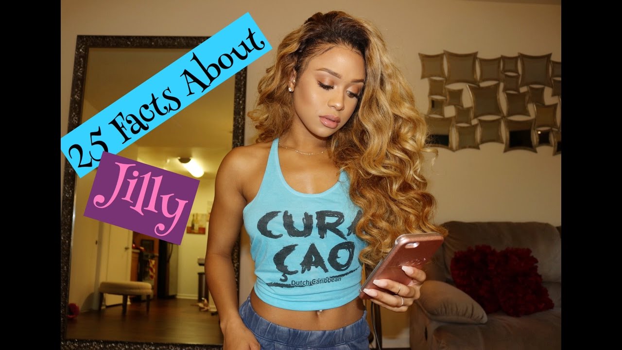 25 Facts About Me | Jilly Anais