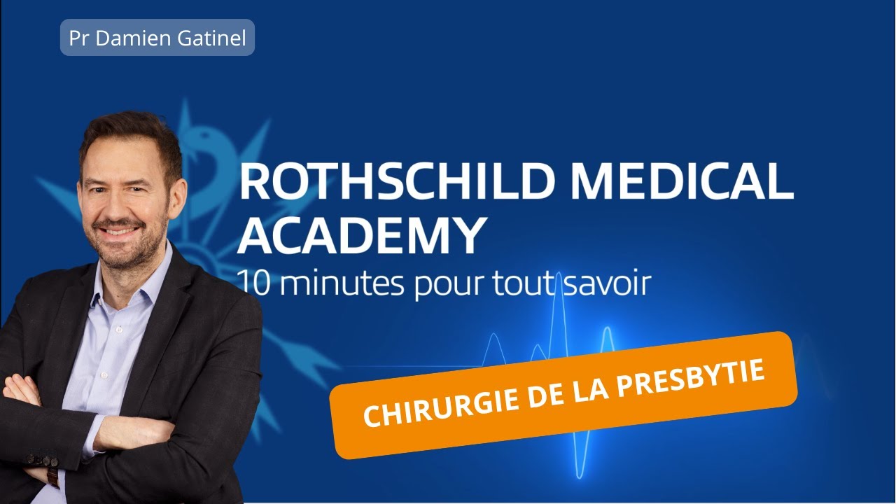 10 min pour tout savoir sur la presbytie - Pr Gatinel