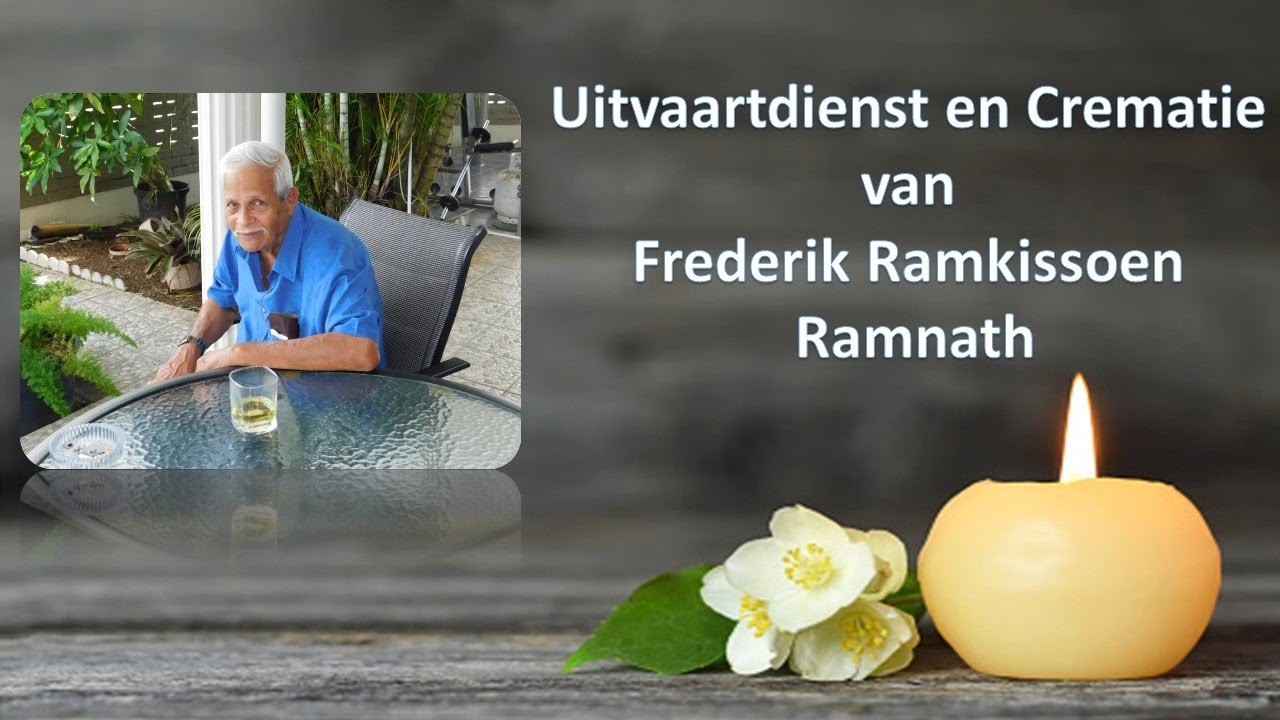 Uitvaartdienst en Crematie Frederik Ramkissoen Ramnath