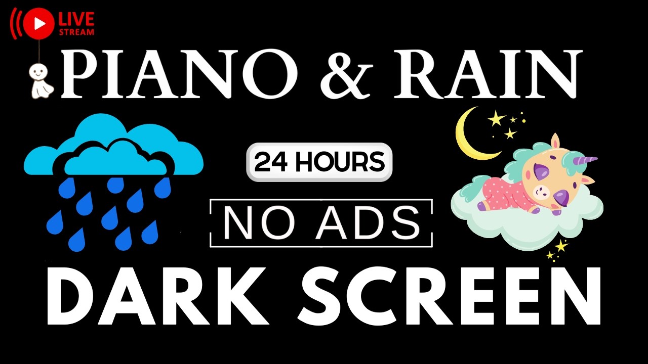 Piano Music & Rain Sounds No Ads Live Stream | Black Screen for Peaceful Relaxation, Soothing Piano