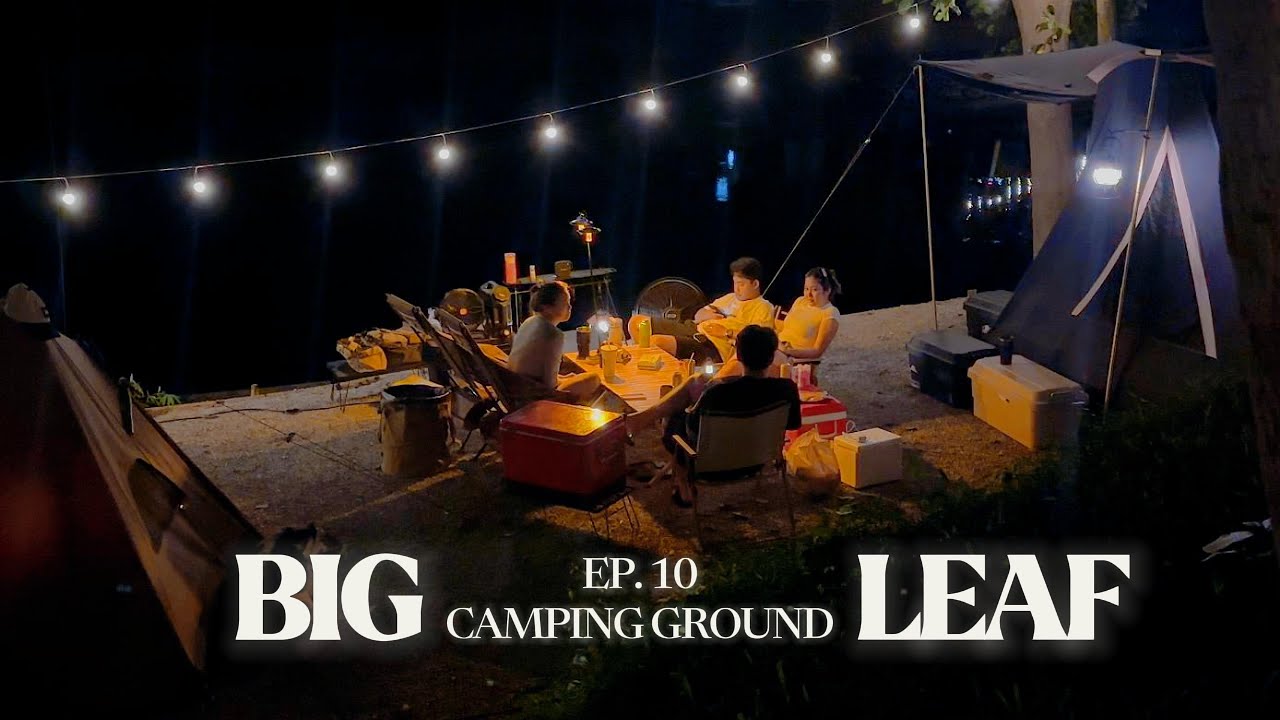[ EP.10 ] BIG LEAF camping riverside and have fun ONETIGRIS SOLO HOMESTEAD TC แก่งกระจาน จ. เพชรบุรี