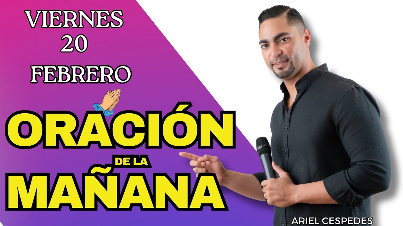 Oracion De La Mañana Hoy Viernes 20 de febrero - Laudes - Ariel Cespedes