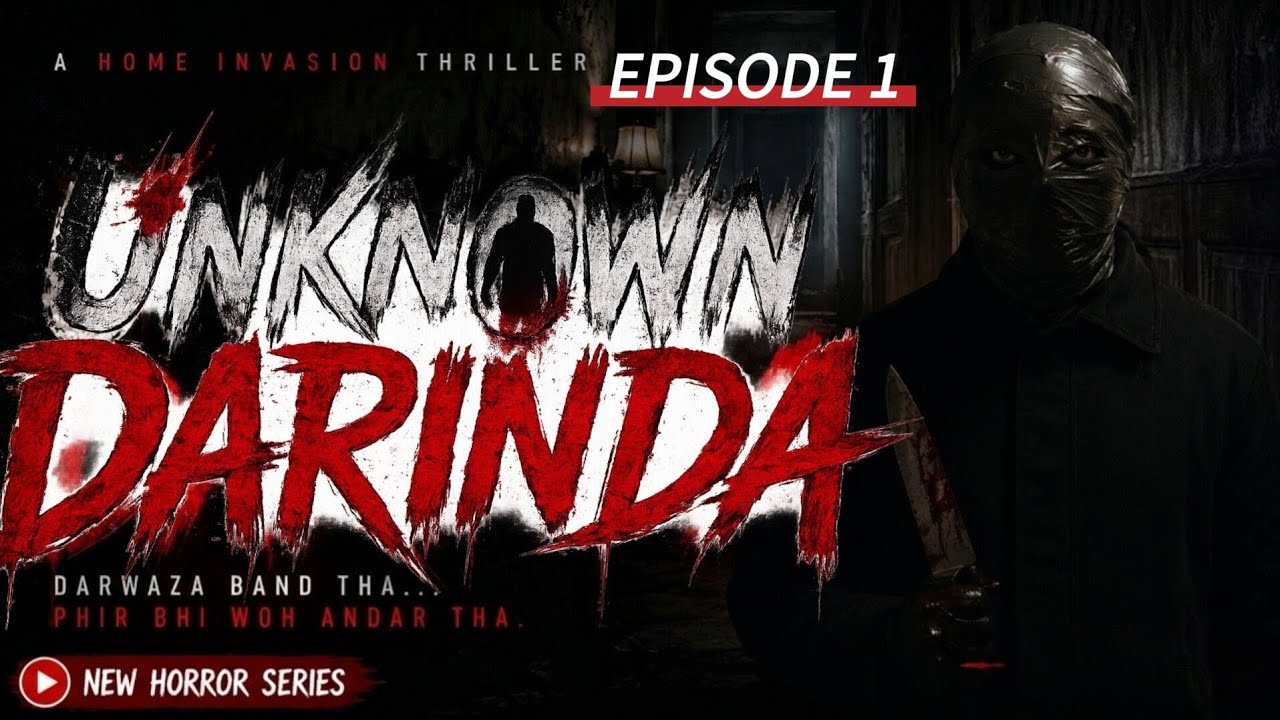UNKNOWN DARINDA | NEW HINDI SERIES | EPISODE 1