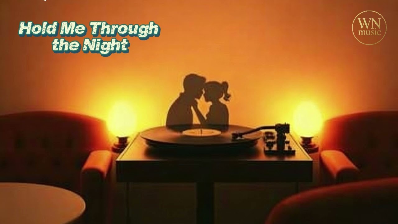 Hold Me Through the Night