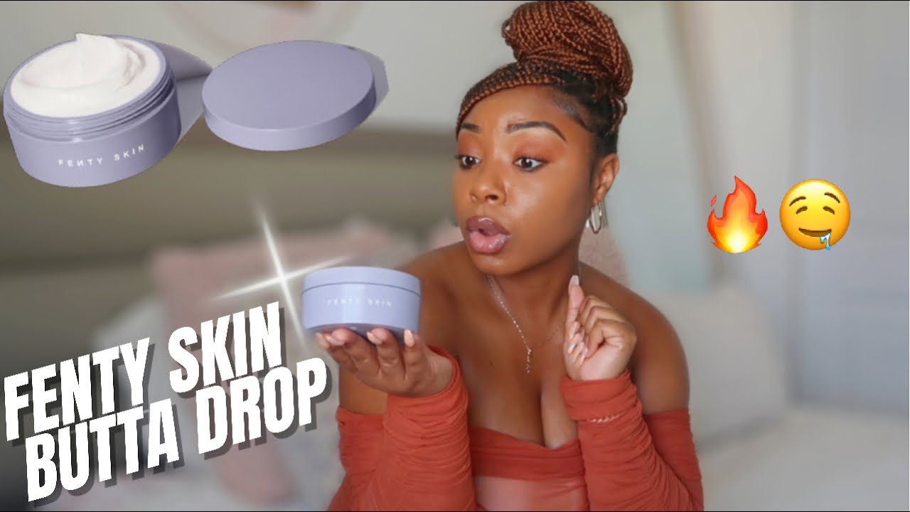 I MIGHT HAVE FOUND THE BEST BODY BUTTER OUT! FENTY SKIN BUTTA DROP! SOFTEST SKIN EVER +MORE PRODUCTS