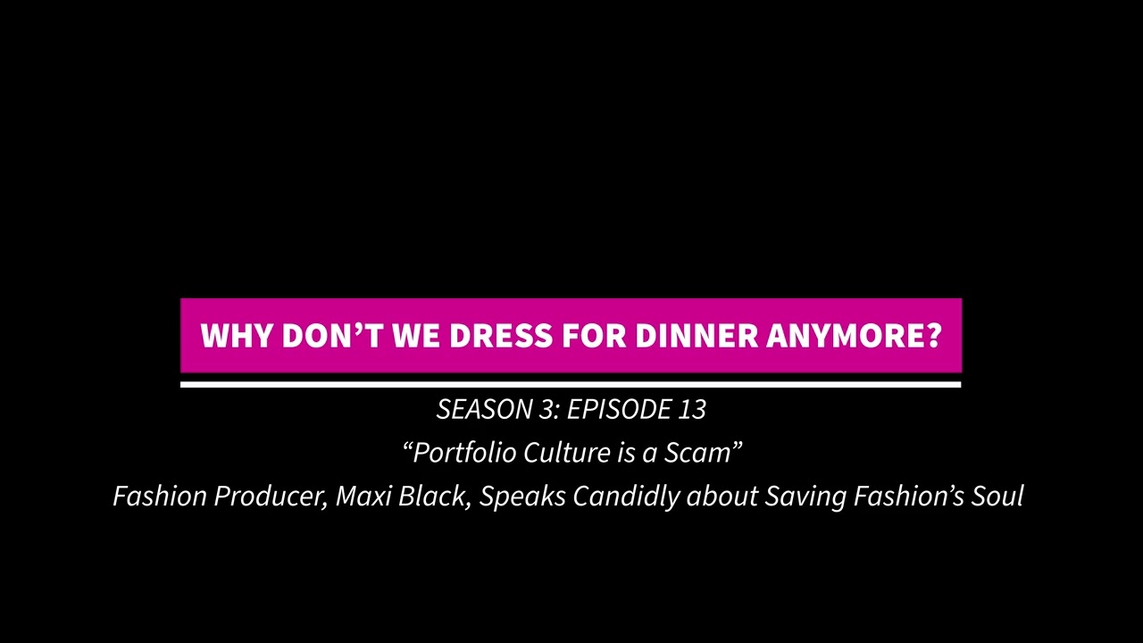 Producer and Former Model, Maxi Black, Speaks Candidly about Saving Fashion's Soul