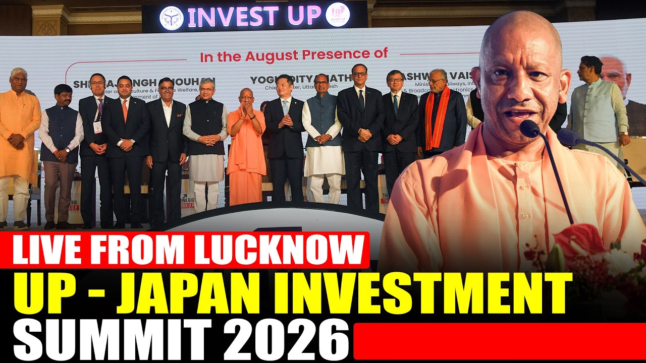 LIVE: UP&ndash;Japan Investment Summit 2026 | CM Yogi Adityanath | Lucknow | India&ndash;Japan Ties