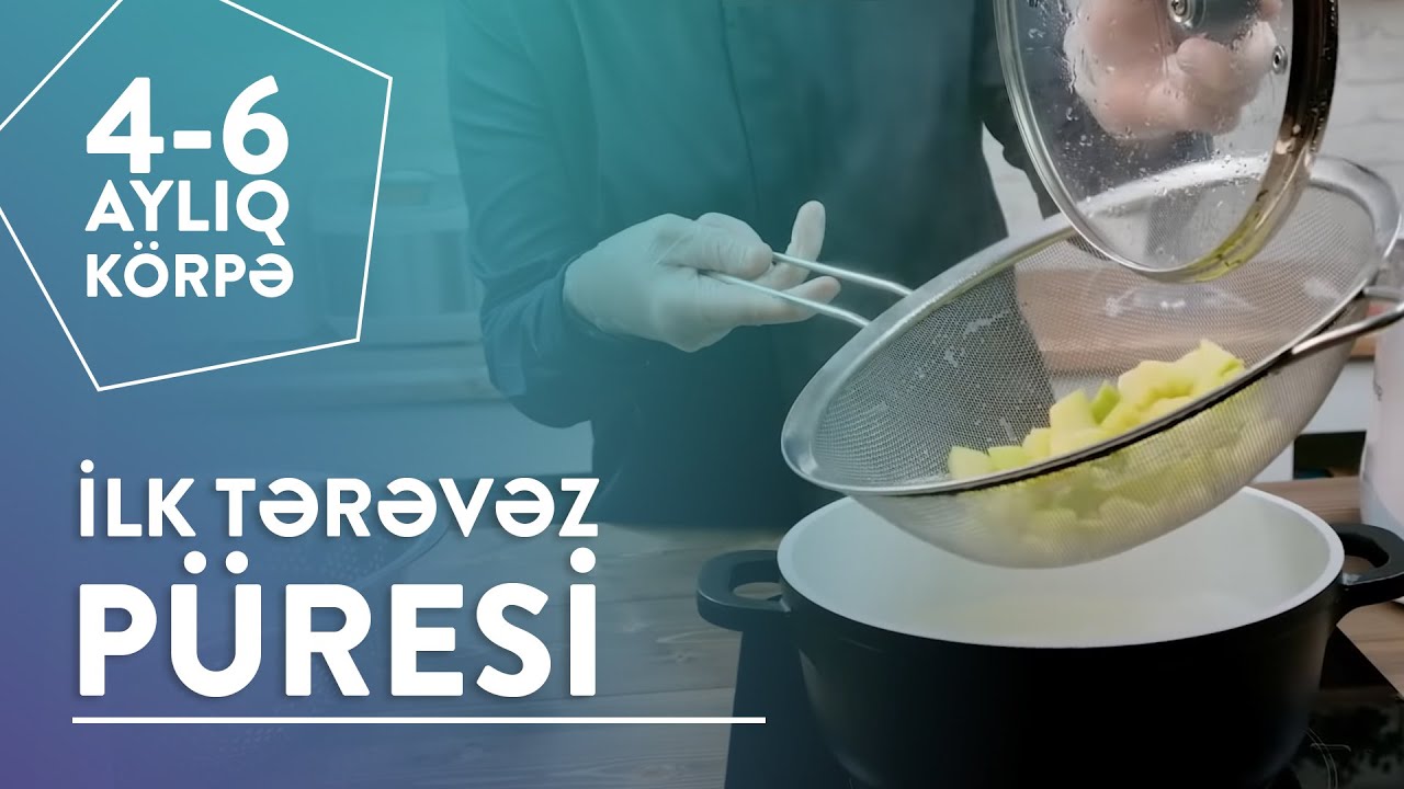 4–6 aylıq körpə: İlk tərəvəz püresi