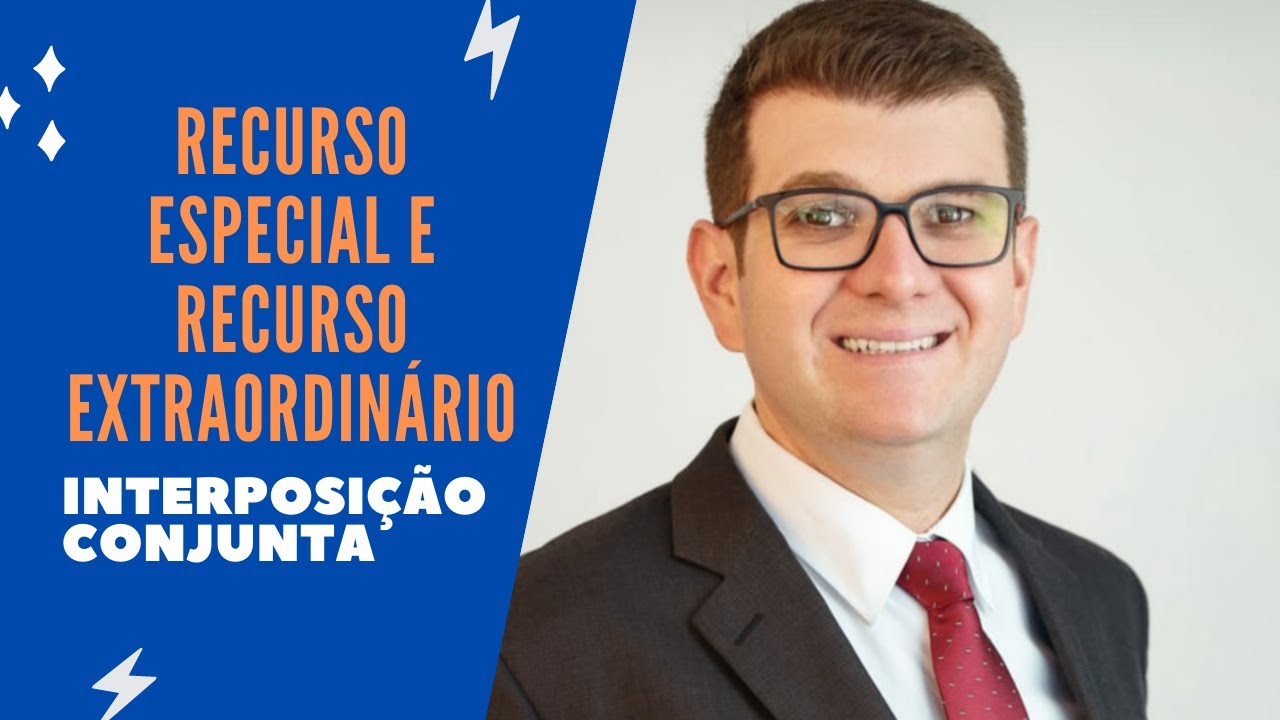 Recursos Especial e Extraordinário - Interposição conjunta