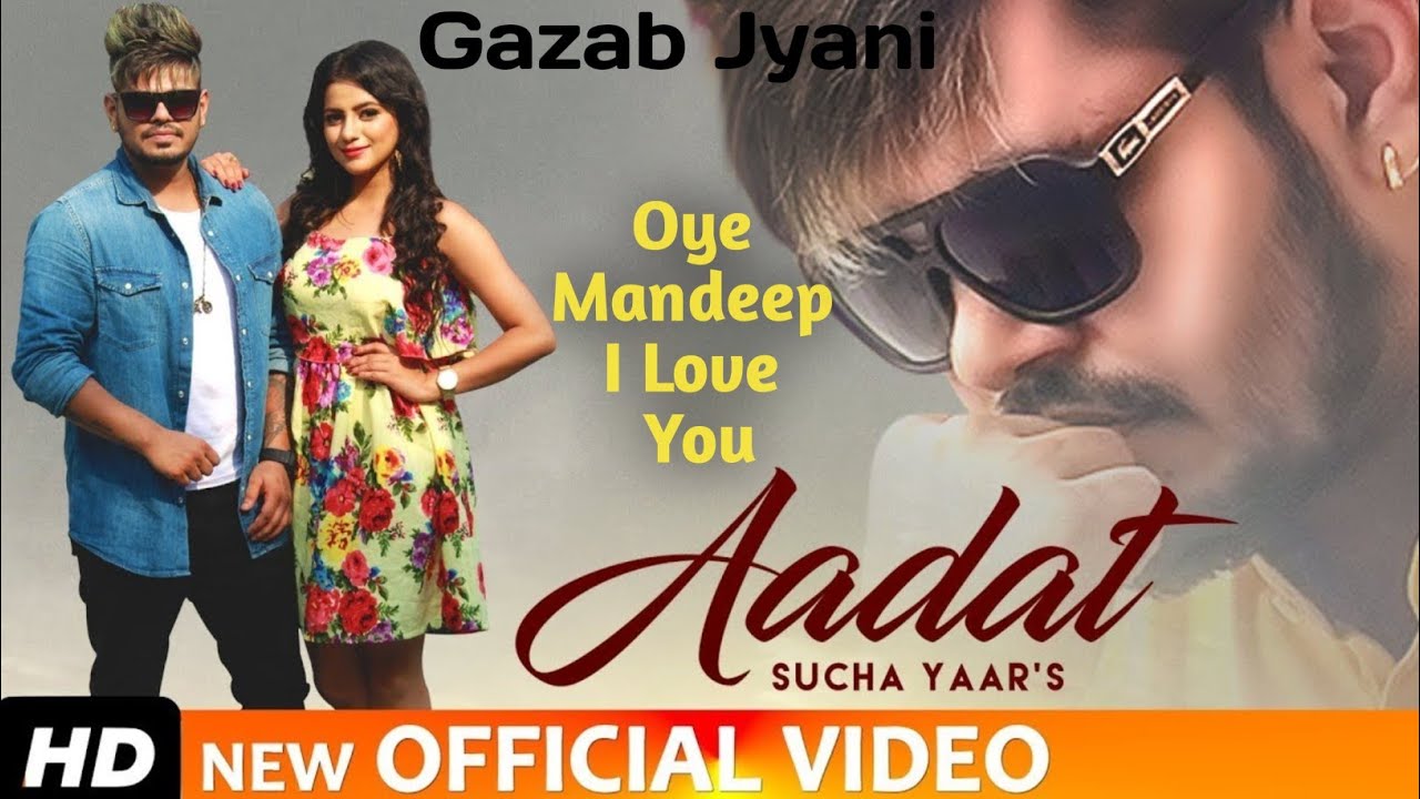 Aadat ( Remix ) Sucha Yaar | Oye Mandeep I Love You | New Punjabi Song 2026| Gazab Jyani | #remix