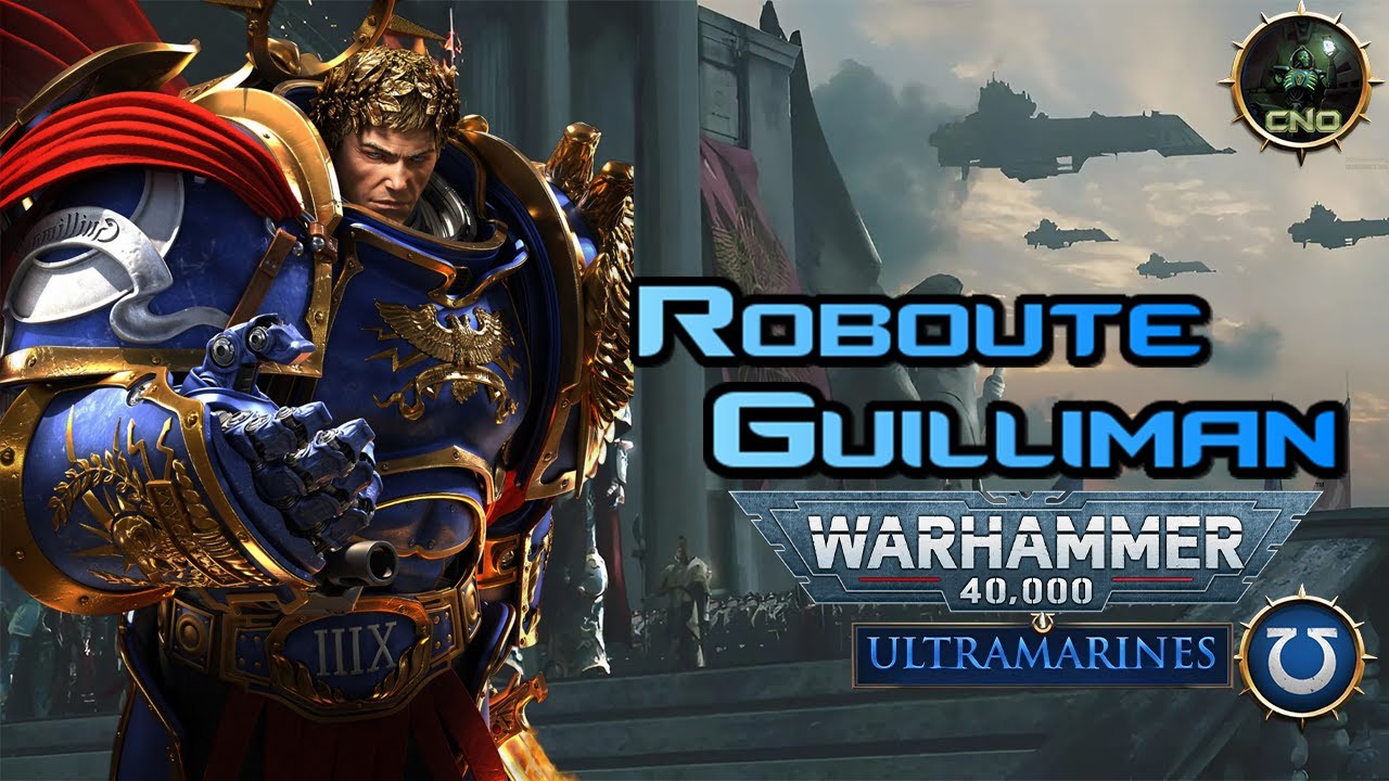Roboute Guilliman: Người Giữ Trật Tự Cho Imperium Trong Kỷ Những Kỷ Nguyên Đen Tối