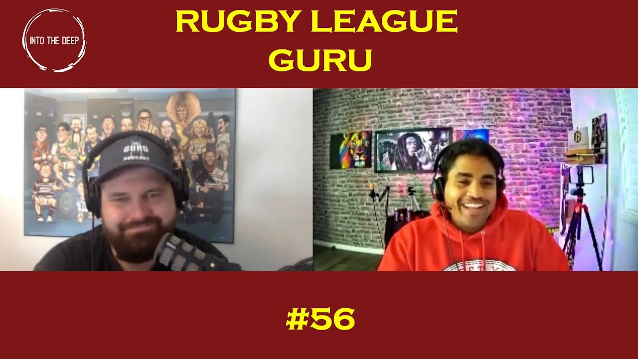 Into The Deep #56 | Rugby League Guru | Rugby League | NRL | Mercenary Entertainment