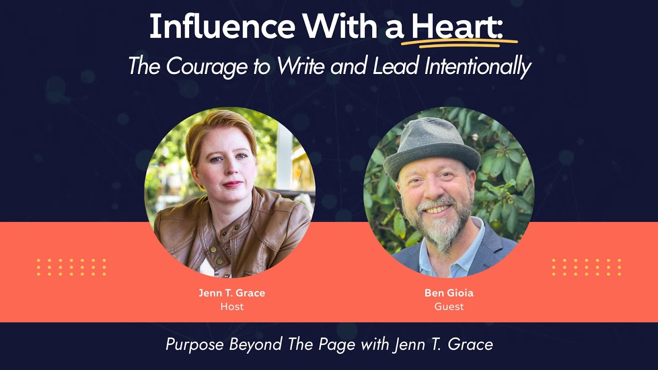 Influence With a Heart: The Courage to Write and Lead Intentionally