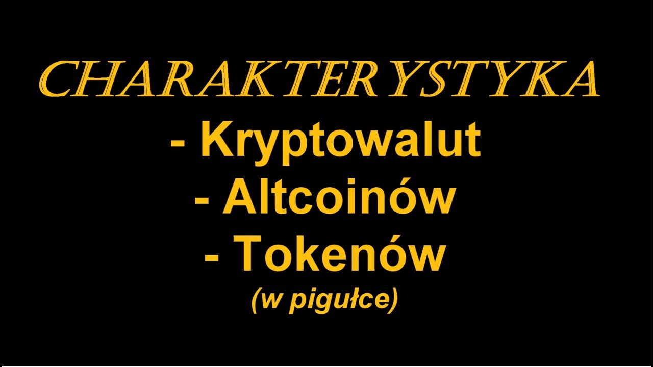 Charakterystyka Kryptowalut-Altcoin&oacute;w-Token&oacute;w - W PIGUŁCE