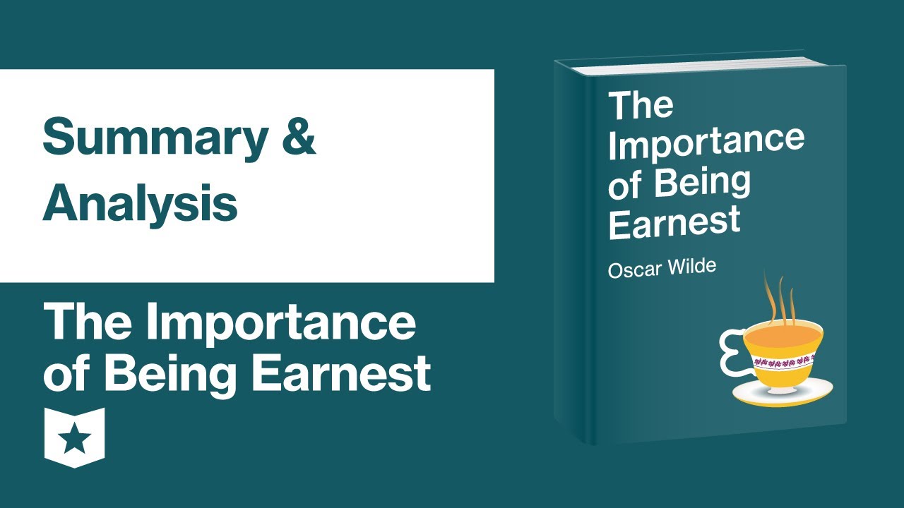 The Importance of Being Earnest by Oscar Wilde | Summary & Analysis