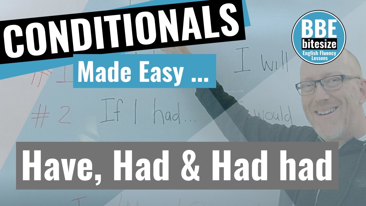 CONDITIONALS MADE EASY with Have, had & Had had | English Fluency Lessons